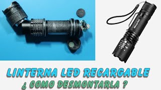 Linterna Led Recargable de Aliexpress  ¿ Como desmontarla [upl. by Kania]