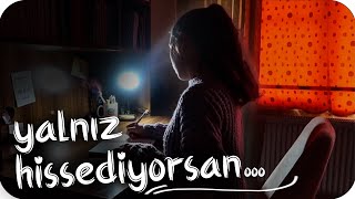 kendini yalnız hissediyorsan bir öğrencinin günlüğünden [upl. by Marja743]