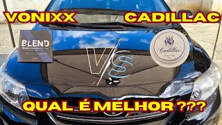 Real diferença Cera Vonnixx vs Cadillac [upl. by Valerye]