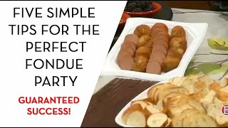 Five Simple Tips for the Perfect Fondue Party [upl. by Eikcin]