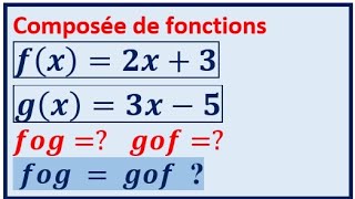 📌 COMPOSÉE DE FONCTIONS ET DAPPLICATIONS fog  gof fx2x3 et gx3x5 fgx [upl. by Cardie]