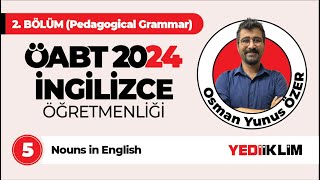 5  Nouns in English  ÖABT 2024 İNGİLİZCE ÖĞRETMENLİĞİ [upl. by Yoong]