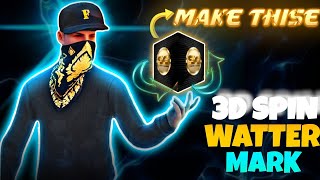 3D SPIN WATER MARK TUTORIOL😱 Edit Professional Wter mark for freefire LONG VIDEO SNOTYGAMERZ [upl. by Aihsatan]