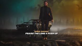 Praise The Lord x Push Up  Full Version  Aviral Kapasia [upl. by Nama]