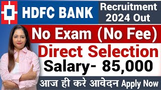 HDFC Bank Recruitment 2024  HDFC Job Vacancy 2024  Bank Recruitment 2024  New Bank Vacancies [upl. by Devol]