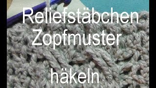 Reliefstäbchen und Zopfmuster häkeln  Kreativ mit täschwerk [upl. by Pate]