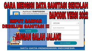 CARA MENGISI DATA SANITASI SEKOLAH PADA DAPODIK VERSI 2022 [upl. by Dedric944]