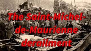 WORST RAIL CRASH caused by negligence 🚂 SaintMicheldeMaurienne Derailment 🚂 History in the Dark [upl. by Ednil724]