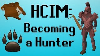 OSRS HCIM 18 Becoming a Hunter 11922277 [upl. by Hokanson]