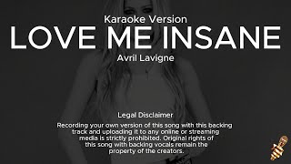 Avril Lavigne  Love Me Insane Karaoke Version [upl. by Robert]