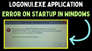 How to Fix LogoNUiexe Application Error on Startup in Windows 11 [upl. by Ettesil]