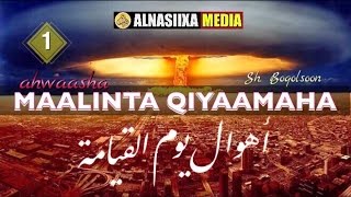 01 AHWAASHA MAALINTA QIYAAMAHA ᴴᴰ┇ Sh Boqolsoon [upl. by Drofxer]