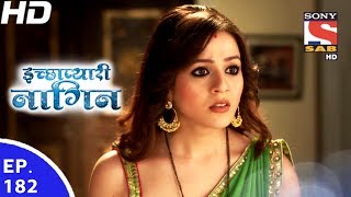 Icchapyaari Naagin  इच्छाप्यारी नागिन  Ep 182  7th Jun 2017 [upl. by Glenden]