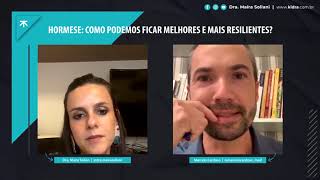 Hormese como podemos ficar melhores e mais resilientes – Dra Maíra Soliani e Dr Marcelo Cardoso [upl. by Hulbig174]