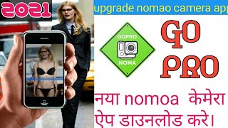 Go pro nomao camera upgrade nomao camera update How to download nomao camera 2021 [upl. by Llertnod]