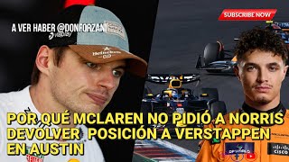 POR QUÉ MCLAREN NO PIDIÓ A NORRIS DEVOLVER POSICIÓN A VERSTAPPEN EN AUSTIN [upl. by Joline]