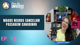 MAGOS NEGROS CANCELAM PASSAGEM CANARINHO [upl. by Gnav643]