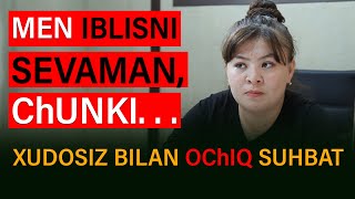 quotMen IBLISNI SEVAMANquot Xudosiz qiz bilan ochiq suhbat [upl. by Anne-Corinne]