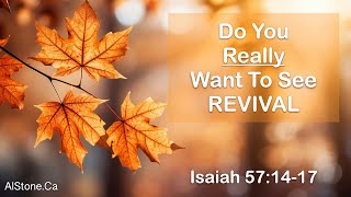 Do You Really Want To See Revival Isaiah 571417 [upl. by Newkirk]