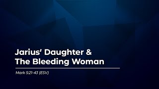 Jairus Daughter amp The Bleeding Woman 11 [upl. by Lonni]