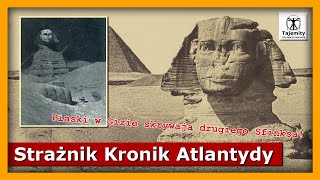 Strażnik Kronik Atlantydy  Piaski w Giza skrywają drugiego Sfinksa [upl. by Schoenfelder114]