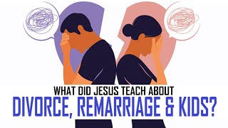 Jesus Teaching On Divorce Remarriage amp Children [upl. by Melville391]