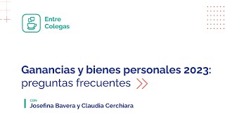 Ganancias y bienes personales 2023 preguntas frecuentes [upl. by Ynaffital]