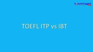 5 PERBEDAAN TOEFL iBT dan ITP di Indonesia [upl. by Mirth13]