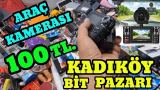 KADIKÖY BİT PAZARI  100₺ ye ARAÇ KAMERASI bitpazarı kadikoy [upl. by Bryce]