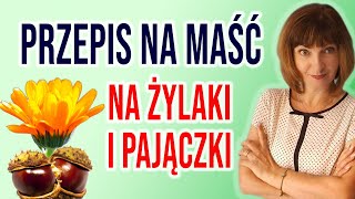 🍀PRZEPIS Maść na PAJĄCZKI i ŻYLAKI na SMALCU GĘSIM i KASZTANACH [upl. by Vittoria]