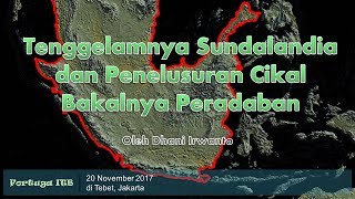 Paparan “Tenggelamnya Sundalandia dan Penelusuran Cikal Bakalnya Peradaban” [upl. by Erdnassak]