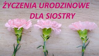 Życzenia urodzinowe dla siostry [upl. by Ybrek846]