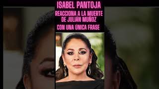 😱 ¡Isabel Pantoja Rompe el Silencio Su Fría Reacción Ante la Muerte de Julián Muñoz 💔 [upl. by Monti]