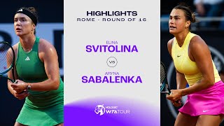 Elina Svitolina vs Aryna Sabalenka  2024 Rome Round of 16  WTA Match Highlights [upl. by Nhguavad]