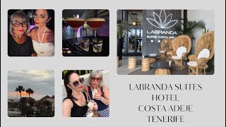 🍸 FIVE NIGHTS AT THE HOTEL LABRANDA SUITES 🍸 COSTA ADEJE 🍸TENERIFE 🍸 WITH HOTEL TOUR 🍸 [upl. by Adnaloy186]