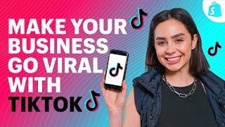 How To Use TikTok Marketing To Make Your Business Go VIRAL [upl. by Mcclary]