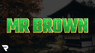 SR  MR BROWN Lyrics [upl. by Nyer]