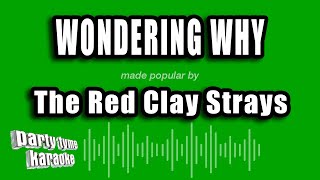 The Red Clay Strays  Wondering Why Karaoke Version [upl. by Echo285]