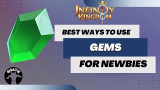 Infinity Kingdom  Best ways to use gems Explained [upl. by Nahsar]