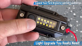 Expand Your Ford Broncos Lighting Capabilities Light Upgrade You Really Need [upl. by Edvard371]