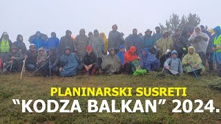 Planinarski susreti quotKodza Balkanquot 2024 [upl. by Neelie]