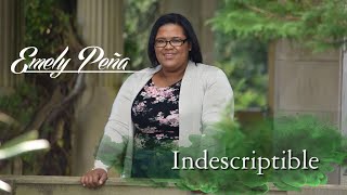 Indescriptible Emily Peña OFFICIAL [upl. by Kacy]