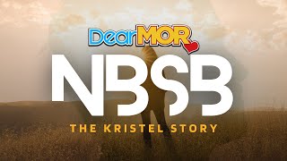 Dear MOR quotNBSBquot  The Kristel Story [upl. by So]