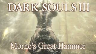 Mornes Great Hammer Moveset Dark Souls 3 [upl. by Jessey82]