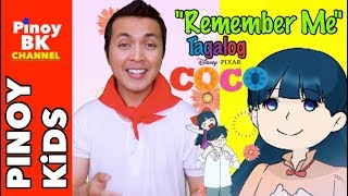 Remember Me Tagalized Version Isipin Mo Disneys Coco  Pinoy BK Channel🇵🇭  AWITING PAMBATA [upl. by Jews]