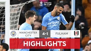 Mahrez Brace Sends City to the Fifth Round  Manchester City 41 Fulham  Emirates FA Cup 202122 [upl. by Merras746]