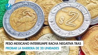 Peso mexicano interrumpe racha negativa tras probar la barrera de 20 unidades [upl. by Naej]