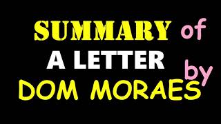 Summary and and analysis of A LETTER by DOM MORAES [upl. by Virgin28]