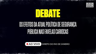 AoVivo Os efeitos da atual política de segurança pública nas favelas cariocas [upl. by Dulsea]