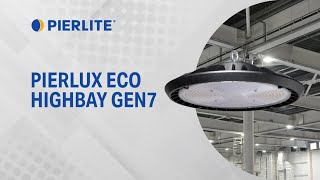 Pierlite Pierlux Eco Highbay Gen7 [upl. by Ellenrad]